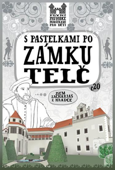 Kniha: S pastelkami po zámku Telč - Chupíková Eva