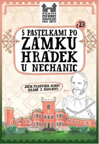 Kniha: S pastelkami po zámku Hrádek u Nechanic - Chupíková Eva