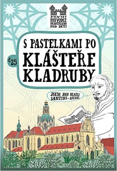 Kniha: S pastelkami po klášteře Kladruby - Chupíková Eva