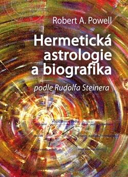 Kniha: Hermetická astrologie a biografika - Robert A. Powell