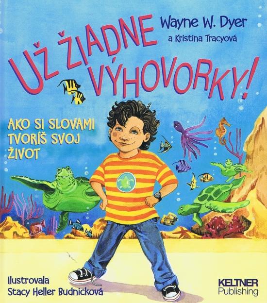 Kniha: Už žiadne výhovorky ! - Dyer Wayne W.