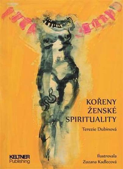 Kniha: Kořeny ženské spirituality - Dubinová Terezie