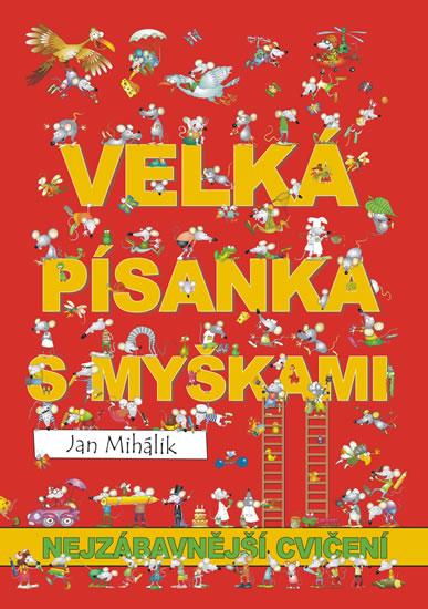 Kniha: Veselá písanka s myškami - nejzábavnější cvičení - Mihálik Jan