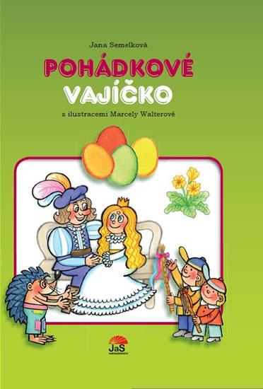 Kniha: Pohádkové vajíčko - Semelková Jana