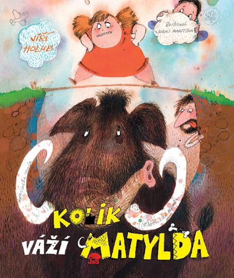 Kniha: Kolik váží Matylda - 2.vydání - Holub Jiří