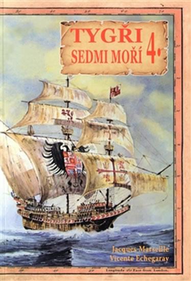 Kniha: Tygři sedmi moří 4. - Iberští korzáři 13.-17. století - Marseille Jacgues