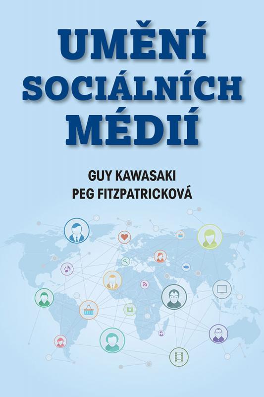 Kniha: Umění sociálních médií - Guy Kawasaki