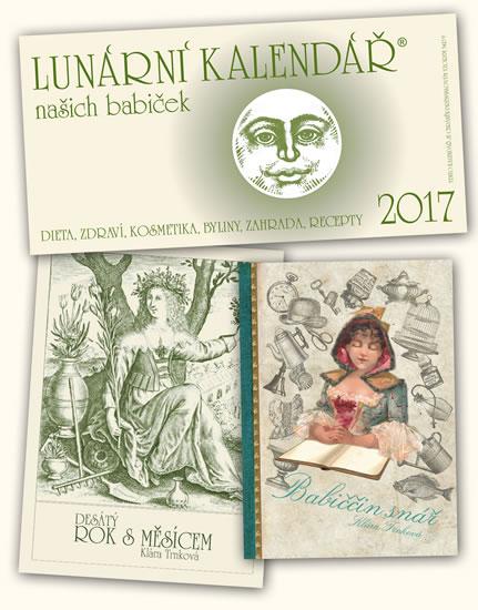 Kniha: Kalendář 2017 - Lunární + Snář + Desátý rok s Měsícem - Trnková Klára