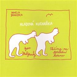 Kniha: Hladová kuchařka - Malijevský, Igor