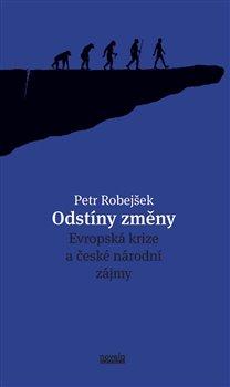 Kniha: Odstíny změny - Robejšek, Petr