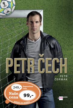 Kniha: Petr Čech - Čermák Petr