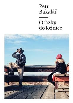 Kniha: Otázky do ložnice - Petr Bakalář