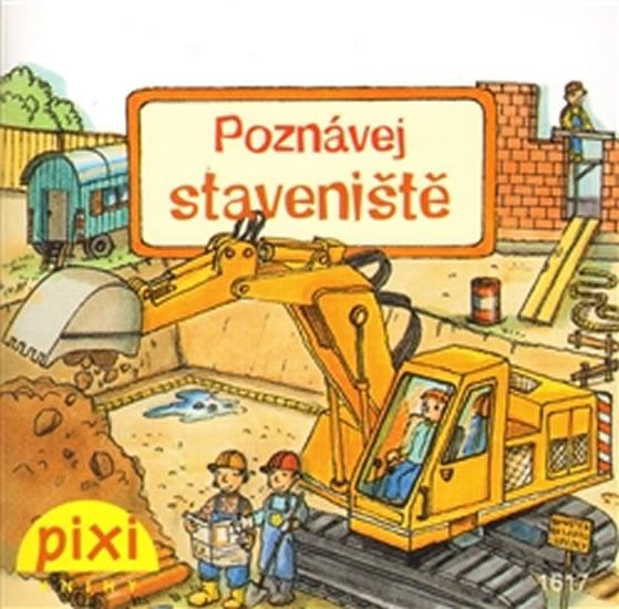 Kniha: Poznávej staveniště - Poznávej svůj světautor neuvedený