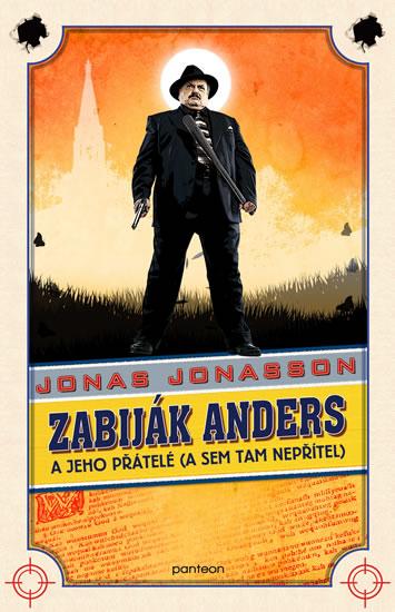 Kniha: Zabiják Anders a jeho přátelé (a sem tam nepřítel) - Jonasson Jonas