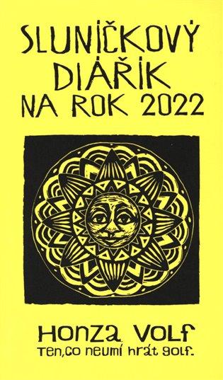 Kniha: Sluníčkový diářík na rok 2022 - Volf, Honza