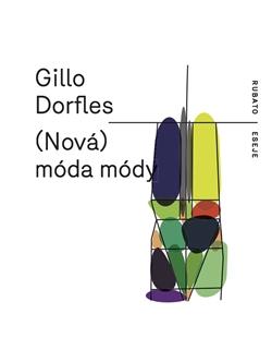 Kniha: (Nová) móda módy - Gillo Dorfles