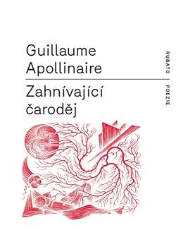 Kniha: Zahnívající čaroděj - Guillaume Apollinaire