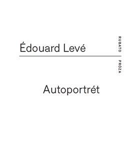 Kniha: Autoportrét - Levé, Édouard