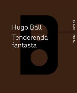 Kniha: Tenderenda fantasta - Hugo Ball