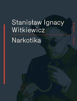 Kniha: Narkotika - Witkiewicz, Stanislaw Ignac