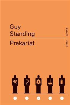 Kniha: Prekariát - Standing, Guy