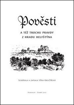 Kniha: Pověsti a též trochu pravdy z hradu Helfštýna - Věra Krejčířová