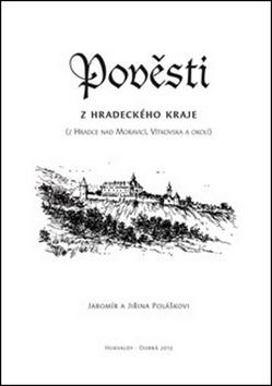 Kniha: Pověsti z hradeckého kraje - Jiřina Polášková; Jaromír Polášek