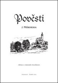 Kniha: Pověsti z Příborska - Jaromír Polášek; Jiřina Polášková