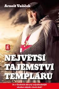 Největší tajemství templářů - Je v Čechách ukrytý nejzáhadnější okultní objekt všech dob?