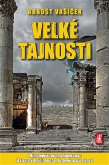 Kniha: Velké tajnosti - Arnošt Vašíček