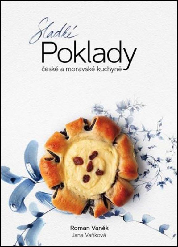 Kniha: Sladké POKLADY české a moravské kuchyně - Jana Vaňková