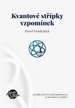 Kniha: Kvantové střípky vzpomínek - Vondráček, Pavel