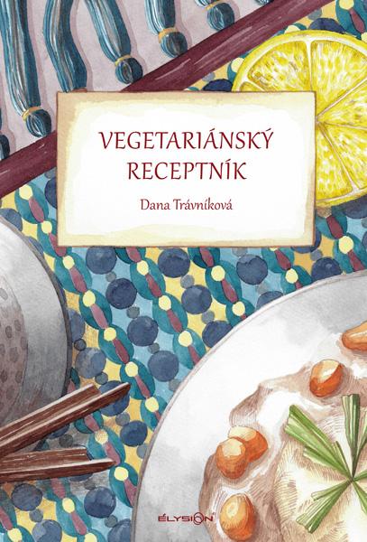 Kniha: Vegetariánský receptník - Trávníková Blanka