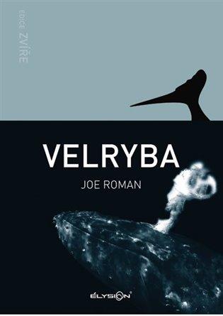 Kniha: Velryba - Roman, Joe