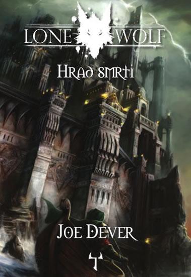 Kniha: Lone Wolf 7 - Hrad smrti (gamebook) - Dever Joe
