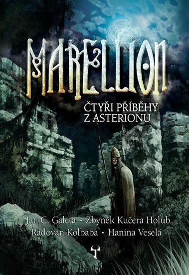 Kniha: Marellion - Čtyři příběhy z Asterionu - Galeta J. Č., Holub Z. K.