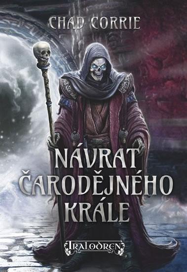 Kniha: Návrat čarodějného krále - Corrie Chad