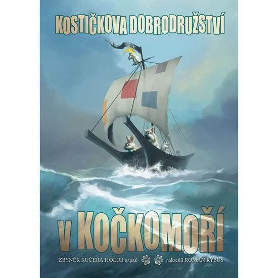 Kniha: Kostičkova dobrodružství v Kočkomoří - Holub Kučera Zbyněk