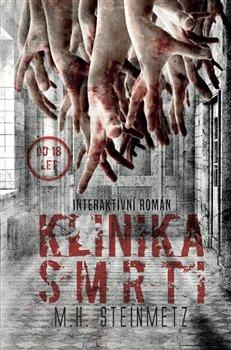 Kniha: Klinika smrti - M. H. Steinmetz