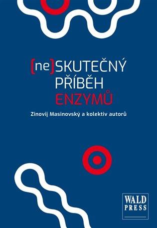 Kniha: (Ne)skutečný příběh enzymůautor neuvedený