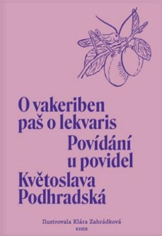 Kniha: Povídání u povidel / O vakeriben paš o lekvaris - Květoslava Podhradská