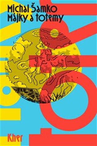 Kniha: Májky a totemy - Šamko, Michal