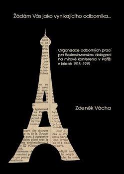 Kniha: Žádám Vás jako vynikajícího odborníka - Vácha, Zdeněk