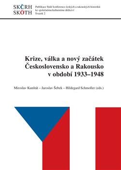 Kniha: Krize, válka a nový začátek Československo a Rakousko v období 1933 - 1948autor neuvedený