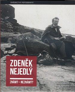 Kniha: Zdeněk Nejedlý známý – neznámý?autor neuvedený