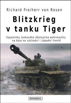 Kniha: Blitzkrieg v tanku Tiger - von Rosen Richard Freiherr