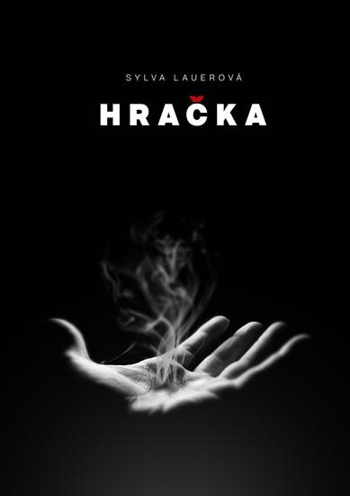 Kniha: Hračka - 3.vydání - Lauerová Sylva