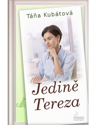 Kniha: Jedině Tereza - 2.vydání - Táňa Kubátová