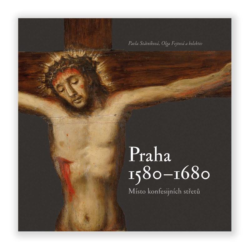 Kniha: Praha 1580-1680, místo konfesijních střetů - Státníková Pavla