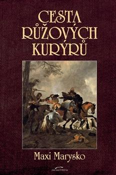 Kniha: Cesta růžových kurýrů - Maxi Marysko